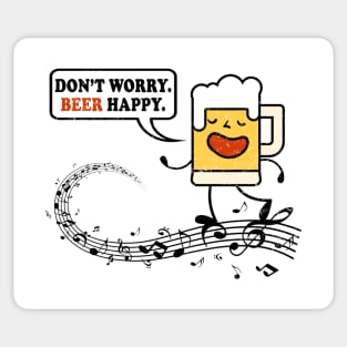 Don't Worry. Beer Happy. Funny Music & Beer Drinking Gift Idea Sticker